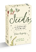 The Magic of Seeds Card Deck: An Inspiration Deck for Nature Lovers