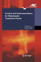 Control and Instrumentation for Wastewater Treatment Plants - Advances in Industrial Control (Paperback)