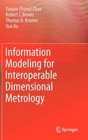 Information Modeling for Interoperable Dimensional Metrology (Hardback)