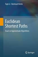 Euclidean Shortest Paths: Exact or Approximate Algorithms (Paperback)