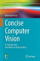 Concise Computer Vision: An Introduction into Theory and Algorithms - Undergraduate Topics in Computer Science (Paperback)