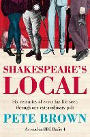 Shakespeare's Local: Six Centuries of History Seen Through One Extraordinary Pub (Paperback)