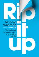 Rip It Up: The Radically New Approach to Changing Your Life (Paperback)