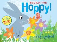 Hooray for Hoppy: A First Book of Senses (Paperback)