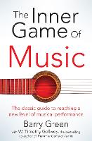 The Inner Game of Music (Paperback)