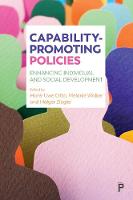 Capability-Promoting Policies: Enhancing Individual and Social Development (Hardback)
