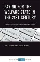 Paying for the Welfare State in the 21st Century: Tax and Spending in Post-Industrial Societies (Paperback)