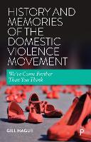 History and Memories of the Domestic Violence Movement: We've Come Further Than You Think (Hardback)