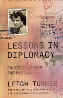 Lessons in Diplomacy: Politics, Power and Parties (Paperback)