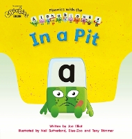 Phonics with Alphablocks: In a Pit (Home learning edition) - Phonics with Alphablocks (Paperback)
