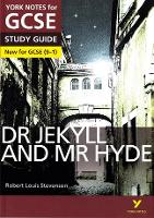 Dr Jekyll and Mr Hyde STUDY GUIDE: York Notes for GCSE (9-1)