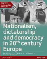 Edexcel AS/A Level History, Paper 1&2: Nationalism, dictatorship and democracy in 20th century Europe Student Book + ActiveBook - Edexcel GCE History 2015 (Multiple items)
