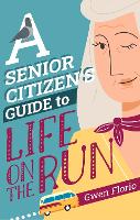 A Senior Citizen's Guide to Life on the Run - Timeless Pastures Mystery (Hardback)