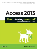 Access 2013 - The Missing Manual - Missing Manuals (Paperback)