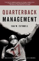 Quarterback Management: How to Call the Plays for Your Successful Business (Paperback)