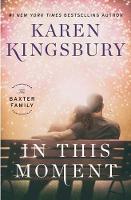 In This Moment: A Novel (Hardback)