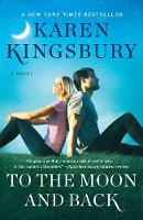 To the Moon and Back: A Novel (Hardback)