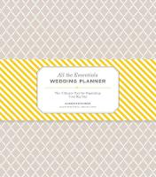 All the Essentials Wedding Planner: The Ultimate Tools for Organizing Your Big Day