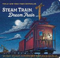 Steam Train, Dream Train - Steam Train, Dream Train (Board book)