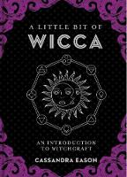 A Little Bit of Wicca: An Introduction to Witchcraft (Hardback)