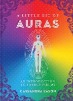 A Little Bit of Auras: An Introduction to Energy Fields - A Little Bit of (Hardback)