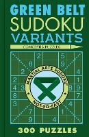 Green Belt Sudoku Variants: 300 Puzzles (Paperback)