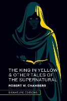 The King in Yellow & Other Tales of the Supernatural (Hardback)