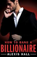 How to Bang a Billionaire (Paperback)