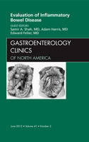 Evaluation of Inflammatory Bowel Disease, An Issue of Gastroenterology Clinics Volume 41-2 - The Clinics: Internal Medicine (Hardback)