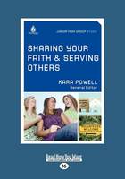 Sharing Your Faith and Serving Others: Junior High Study Group (Uncommon) (Paperback)
