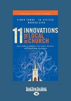 11 Innovations in the Local Church: How Today's Leaders Can Learn, Discern and Move into the Future (Paperback)