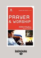 Prayer and Worship: Junior High Group Study (Paperback)