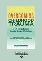 Overcoming Childhood Trauma (Paperback)