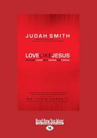 Love Like Jesus: Reaching Others with Passion and Purpose (Paperback)