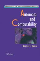 Automata and Computability - Undergraduate Texts in Computer Science (Paperback)