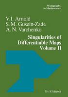Singularities of Differentiable Maps: Volume II Monodromy and Asymptotic Integrals - Monographs in Mathematics 83 (Paperback)