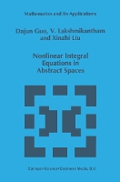 Nonlinear Integral Equations in Abstract Spaces - Mathematics and Its Applications (Paperback)