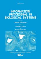 Information Processing in Biological Systems - Studies in the Natural Sciences 21 (Paperback)