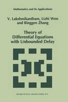 Theory of Differential Equations with Unbounded Delay - Mathematics and Its Applications (Paperback)