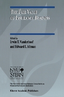 The Fair Value of Insurance Business - The New York University Salomon Center Series on Financial Markets and Institutions (Paperback)