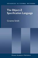 The Object-Z Specification Language - Advances in Formal Methods 1 (Paperback)