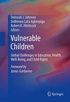 Vulnerable Children: Global Challenges in Education, Health, Well-Being, and Child Rights (Hardback)