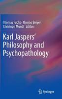 Karl Jaspers’ Philosophy and Psychopathology (Hardback)