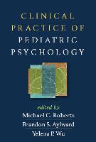 Clinical Practice of Pediatric Psychology (Hardback)