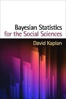 Bayesian Statistics for the Social Sciences, First Edition - Methodology in the Social Sciences (Hardback)