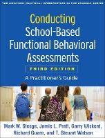 Conducting School-Based Functional Behavioral Assessments: A Practitioner's Guide - Guilford Practical Intervention in the Schools (Paperback)