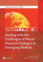 Dealing with the challenges of macro financial linkages in emerging markets - World Bank studies (Paperback)