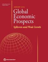 Global economic prospects, January 2016: spillovers amid weak growth (Paperback)