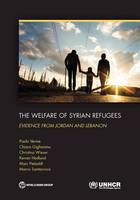 The welfare of Syrian refugees: evidence from Jordan and Lebanon (Paperback)