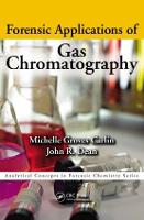 Forensic Applications of Gas Chromatography - Analytical Concepts in Forensic Chemistry (Paperback)